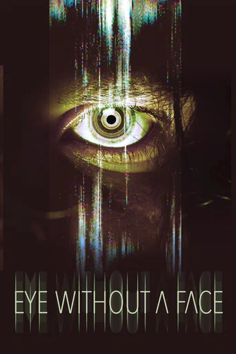 Regarder Eye Without a Face en streaming complet