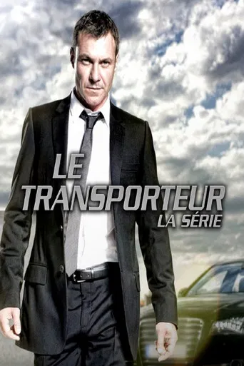 Regarder Le Transporteur : La Série en streaming complet