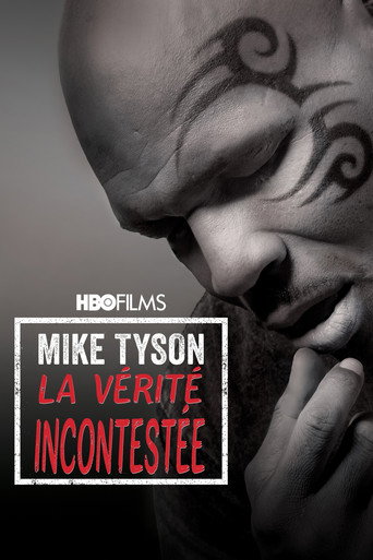 Regarder Mike Tyson: La vérité incontestée en streaming complet